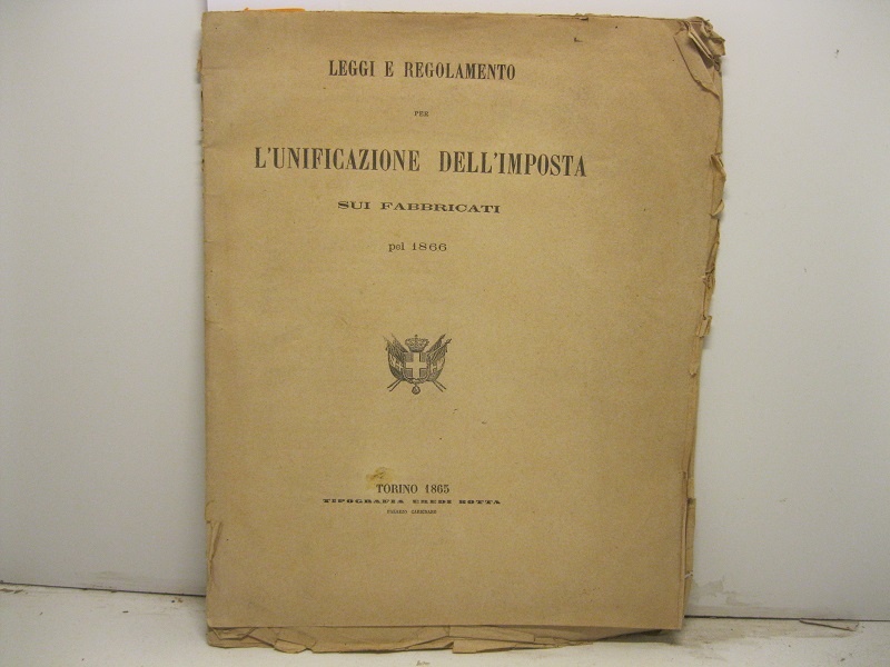 Leggi e regolamento per l'unificazione dell'imposta sui fabbricati pel 1866